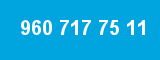 960 717 75 11
